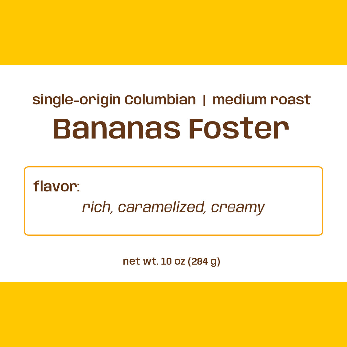 Bananas Foster Coffee (Columbian Single-Origin, Medium Roast)